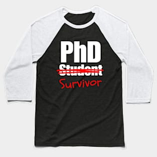 Phd Survivor Baseball T-Shirt